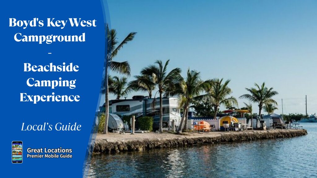Boyd's Key West Campground - Beachside Camping Experience You’ll Loves