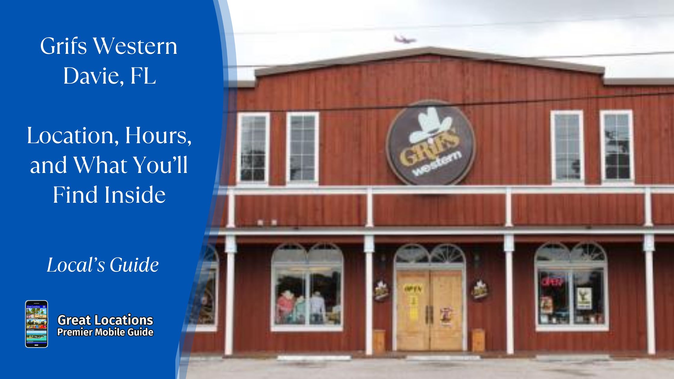 Grifs Western Davie, FL - Location, Hours, and What You’ll Find Inside