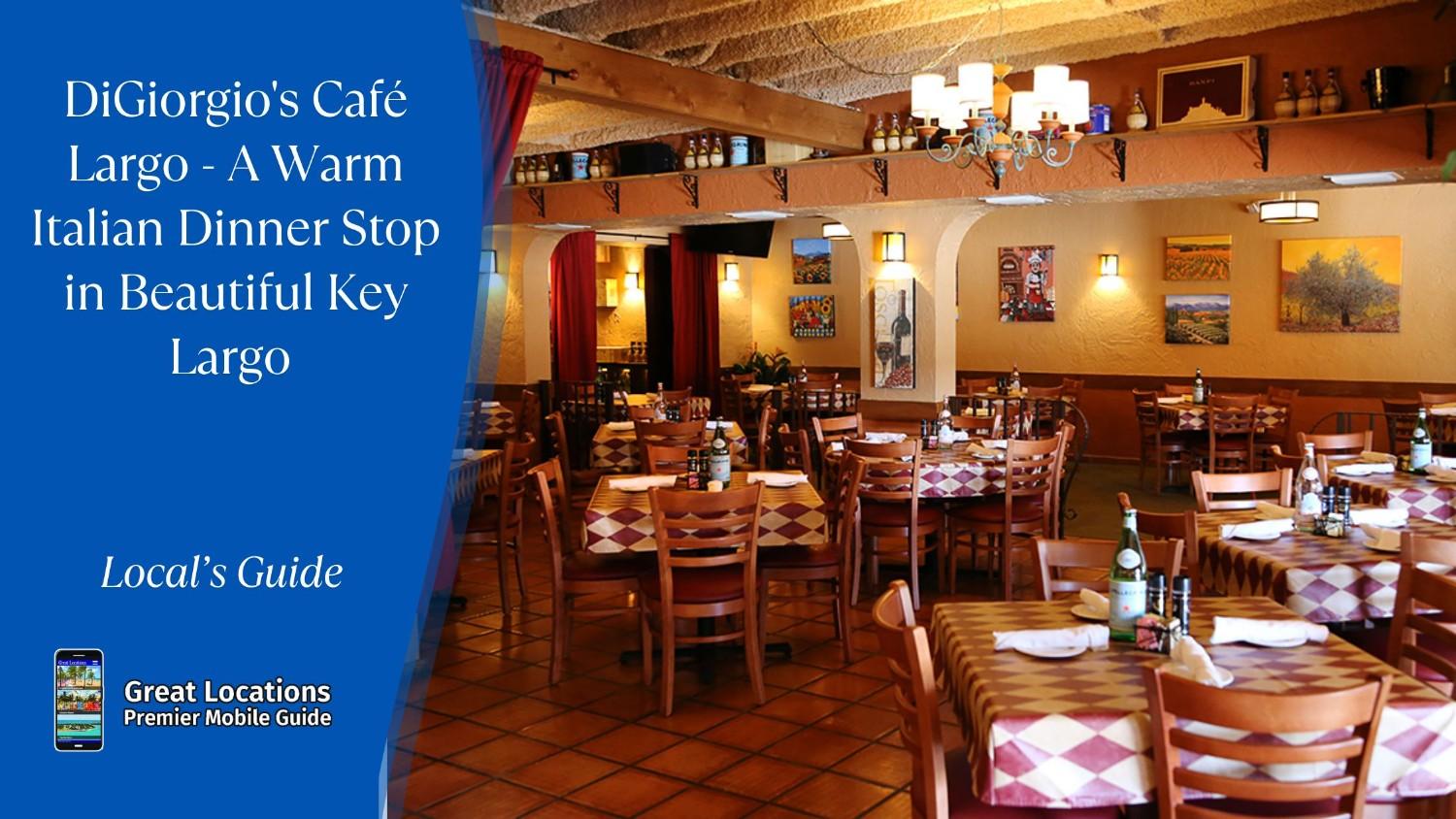 DiGiorgio's Café Largo - A Warm Italian Dinner Stop in Beautiful Key Largo 