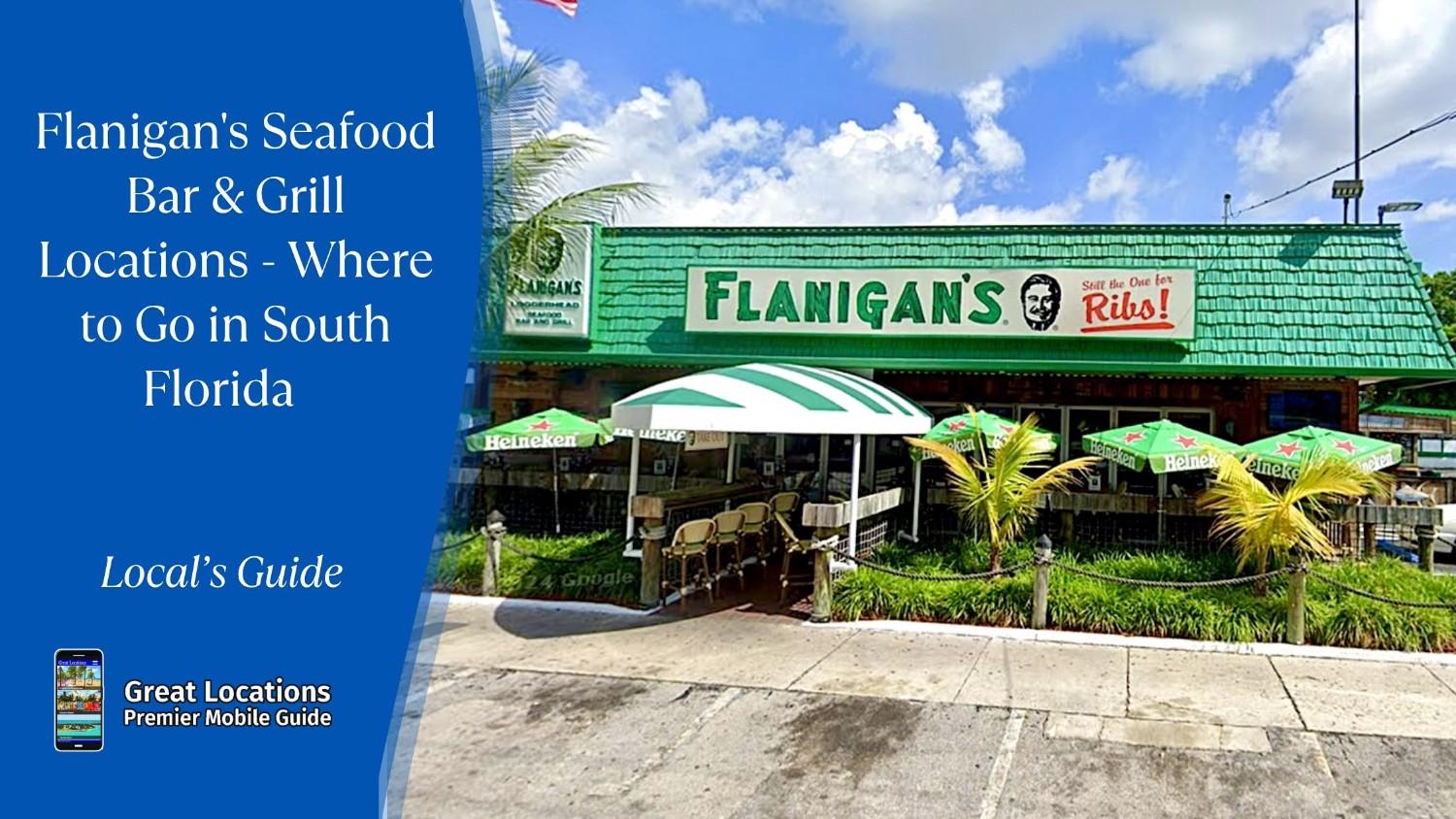 Flanigan's Seafood Bar & Grill Locations - Where to Go in South Florida