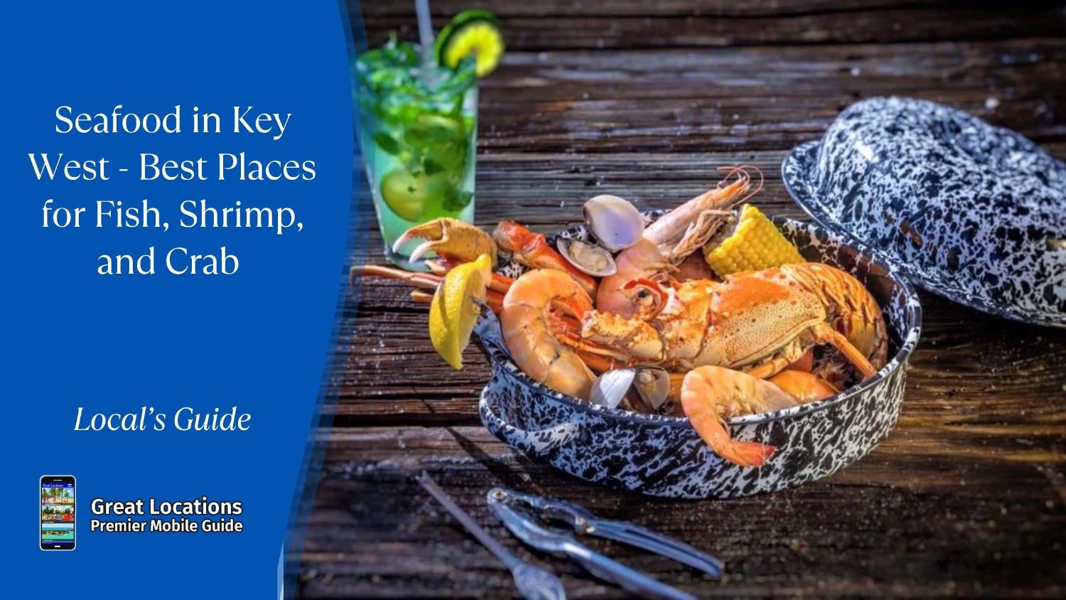 Seafood in Key West - Best Places for Fish, Shrimp, and Crab