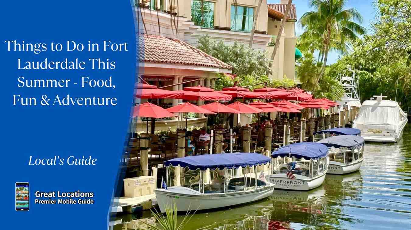 Things to Do in Fort Lauderdale This Summer - Food, Fun & Adventure
