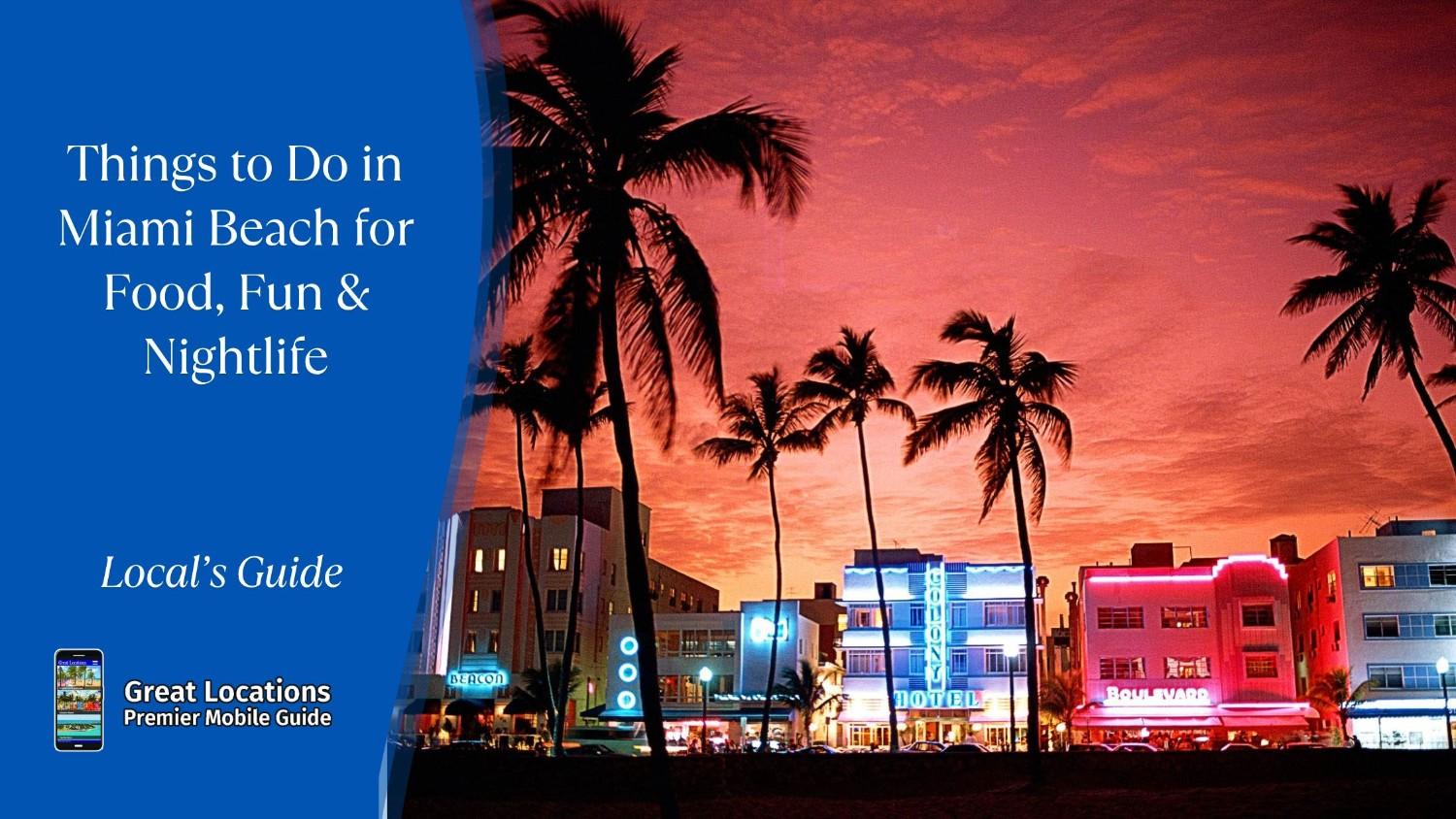 Things to Do in Miami Beach for Food, Fun & Nightlife
